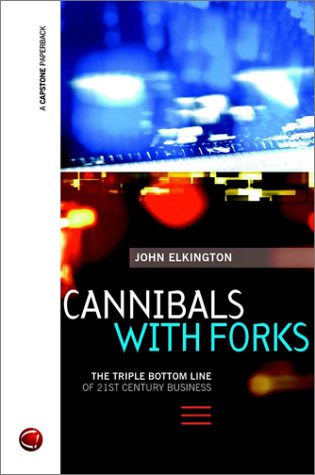 Cannibals with Forks, John Elkington (1997)